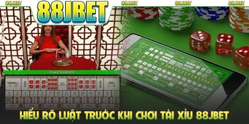 Hiểu rõ luật trước khi chơi Tài Xỉu 88JBET